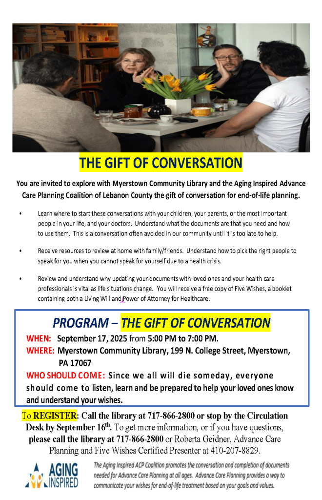 The Gift of Conversation at Myerstown Library September 17 at 5pm. Register by calling the library at 717-866-2800.