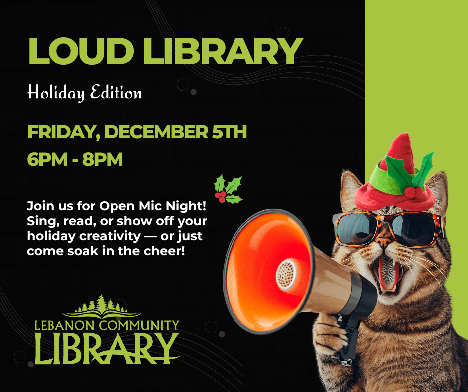 Loud Library open mic night. December 5 6-8pm